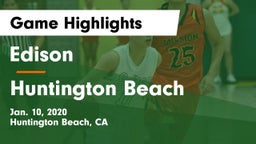 Edison  vs Huntington Beach  Game Highlights - Jan. 10, 2020