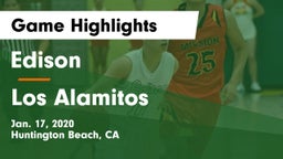 Edison  vs Los Alamitos  Game Highlights - Jan. 17, 2020