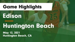 Edison  vs Huntington Beach  Game Highlights - May 12, 2021