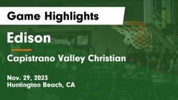 Edison  vs Capistrano Valley Christian  Game Highlights - Nov. 29, 2023