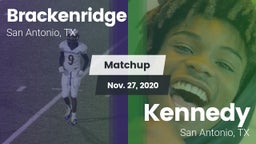 Matchup: Brackenridge vs. Kennedy  2020