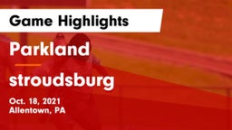 Parkland  vs stroudsburg Game Highlights - Oct. 18, 2021