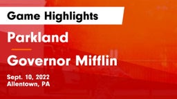 Parkland  vs Governor Mifflin  Game Highlights - Sept. 10, 2022