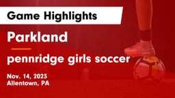 Parkland  vs pennridge  girls soccer Game Highlights - Nov. 14, 2023