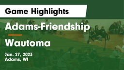 Adams-Friendship  vs Wautoma  Game Highlights - Jan. 27, 2023