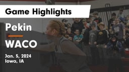 Pekin  vs WACO  Game Highlights - Jan. 5, 2024