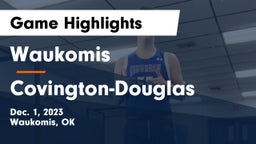 Waukomis  vs Covington-Douglas  Game Highlights - Dec. 1, 2023