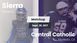 Matchup: Sierra  vs. Central Catholic  2017