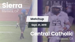 Matchup: Sierra  vs. Central Catholic  2018