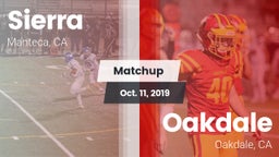 Matchup: Sierra  vs. Oakdale  2019