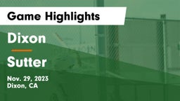 Dixon  vs Sutter  Game Highlights - Nov. 29, 2023