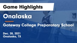 Onalaska  vs Gateway College Preparatory School Game Highlights - Dec. 28, 2021