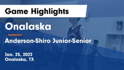 Onalaska  vs Anderson-Shiro Junior-Senior  Game Highlights - Jan. 25, 2022