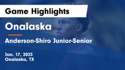 Onalaska  vs Anderson-Shiro Junior-Senior  Game Highlights - Jan. 17, 2023