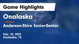 Onalaska  vs Anderson-Shiro Junior-Senior  Game Highlights - Feb. 10, 2023