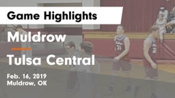 Muldrow  vs Tulsa Central  Game Highlights - Feb. 16, 2019