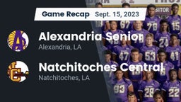 Recap: Alexandria Senior  vs. Natchitoches Central  2023