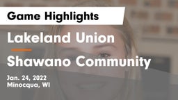 Lakeland Union  vs Shawano Community  Game Highlights - Jan. 24, 2022