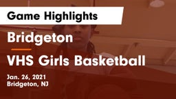 Bridgeton  vs VHS Girls Basketball Game Highlights - Jan. 26, 2021