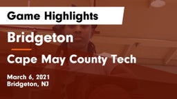 Bridgeton  vs Cape May County Tech  Game Highlights - March 6, 2021