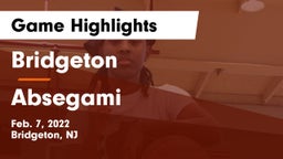 Bridgeton  vs Absegami  Game Highlights - Feb. 7, 2022