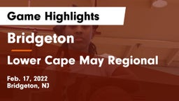 Bridgeton  vs Lower Cape May Regional  Game Highlights - Feb. 17, 2022