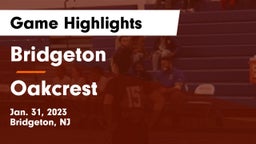 Bridgeton  vs Oakcrest  Game Highlights - Jan. 31, 2023