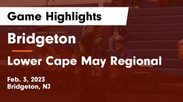 Bridgeton  vs Lower Cape May Regional  Game Highlights - Feb. 3, 2023