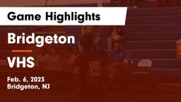 Bridgeton  vs VHS Game Highlights - Feb. 6, 2023
