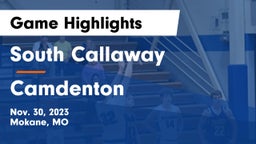 South Callaway  vs Camdenton  Game Highlights - Nov. 30, 2023