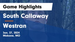 South Callaway  vs Westran  Game Highlights - Jan. 27, 2024