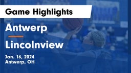 Antwerp  vs Lincolnview  Game Highlights - Jan. 16, 2024