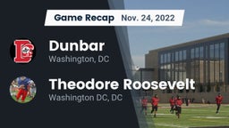 Recap: Dunbar  vs. Theodore Roosevelt  2022
