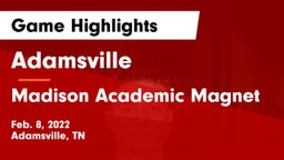 Adamsville  vs Madison Academic Magnet  Game Highlights - Feb. 8, 2022