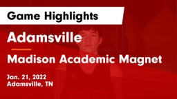 Adamsville  vs Madison Academic Magnet  Game Highlights - Jan. 21, 2022
