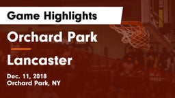 Orchard Park  vs Lancaster  Game Highlights - Dec. 11, 2018