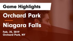 Orchard Park  vs Niagara Falls  Game Highlights - Feb. 25, 2019