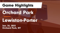 Orchard Park  vs Lewiston-Porter  Game Highlights - Jan. 26, 2023