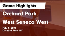 Orchard Park  vs West Seneca West  Game Highlights - Feb. 2, 2023