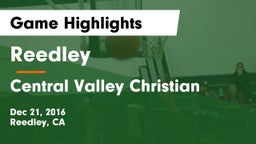 Reedley  vs Central Valley Christian Game Highlights - Dec 21, 2016