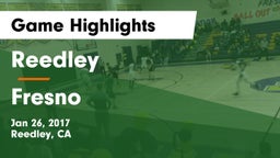 Reedley  vs Fresno  Game Highlights - Jan 26, 2017