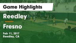 Reedley  vs Fresno  Game Highlights - Feb 11, 2017