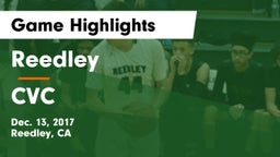 Reedley  vs CVC Game Highlights - Dec. 13, 2017