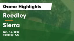 Reedley  vs Sierra Game Highlights - Jan. 13, 2018