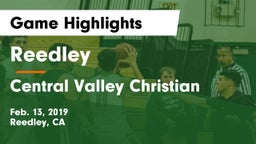 Reedley  vs Central Valley Christian Game Highlights - Feb. 13, 2019