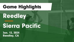 Reedley  vs Sierra Pacific  Game Highlights - Jan. 12, 2024