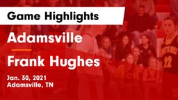 Adamsville  vs Frank Hughes  Game Highlights - Jan. 30, 2021