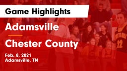 Adamsville  vs Chester County  Game Highlights - Feb. 8, 2021