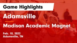 Adamsville  vs Madison Academic Magnet  Game Highlights - Feb. 10, 2022