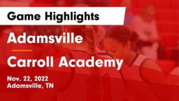 Adamsville  vs Carroll Academy Game Highlights - Nov. 22, 2022